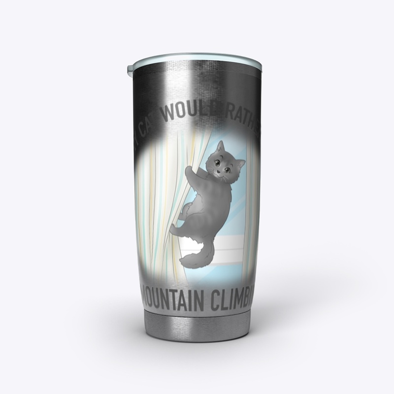 My Cat Would Rather Be Mountain Climbing