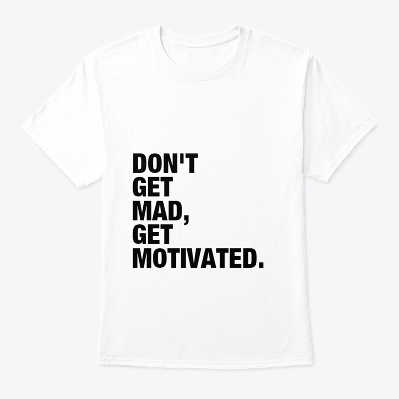 DON'T GET MAD