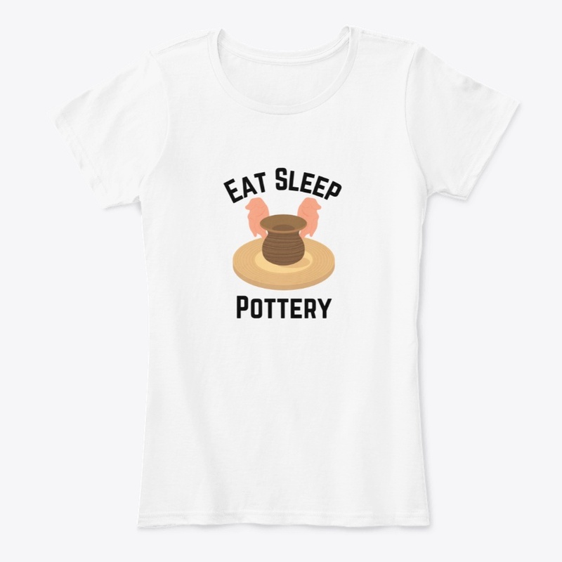 Eat Sleep Pottery Ceramics Clay
