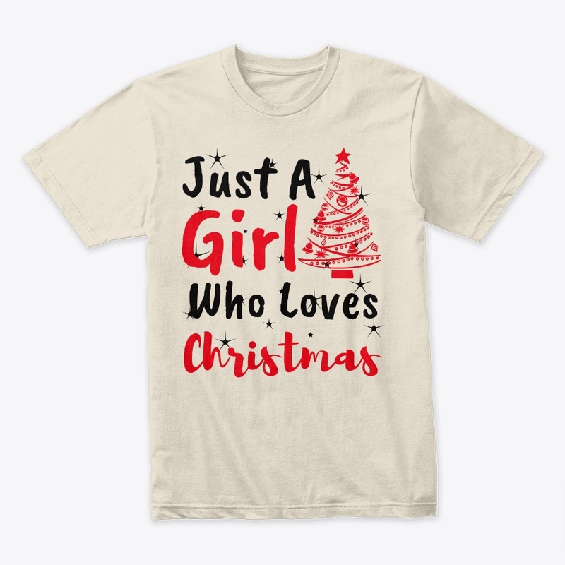 Just A Girl Who Loves Christmas Shirt