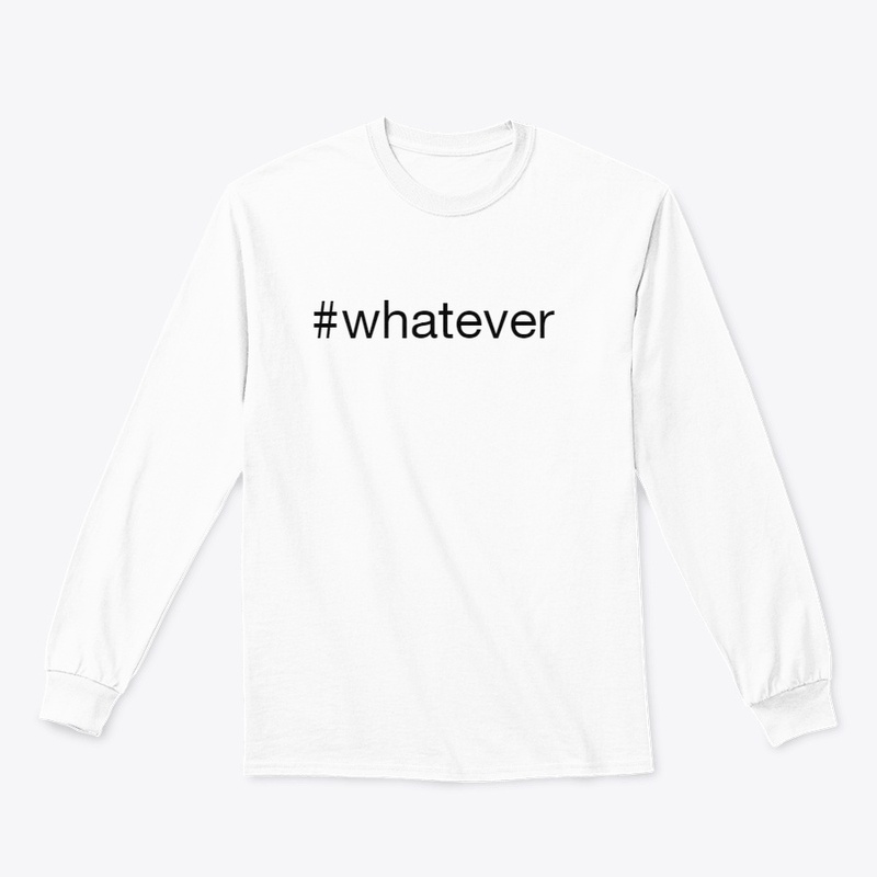 #Whatever