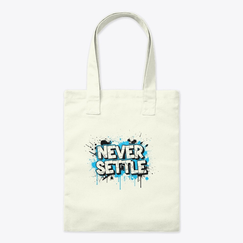Never Settle | Apparel & Accessories
