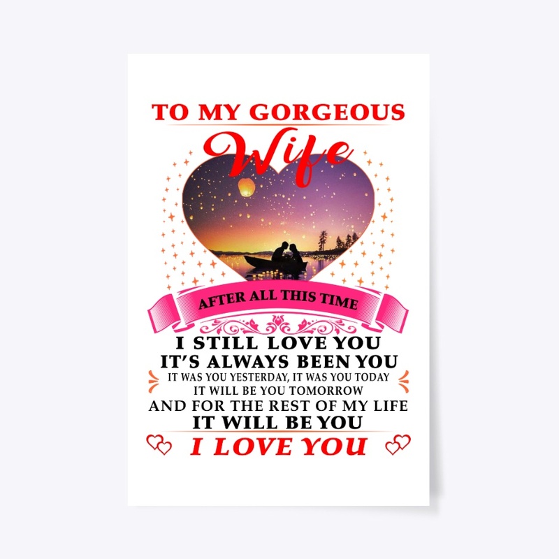 To my gorgeous wife i love you