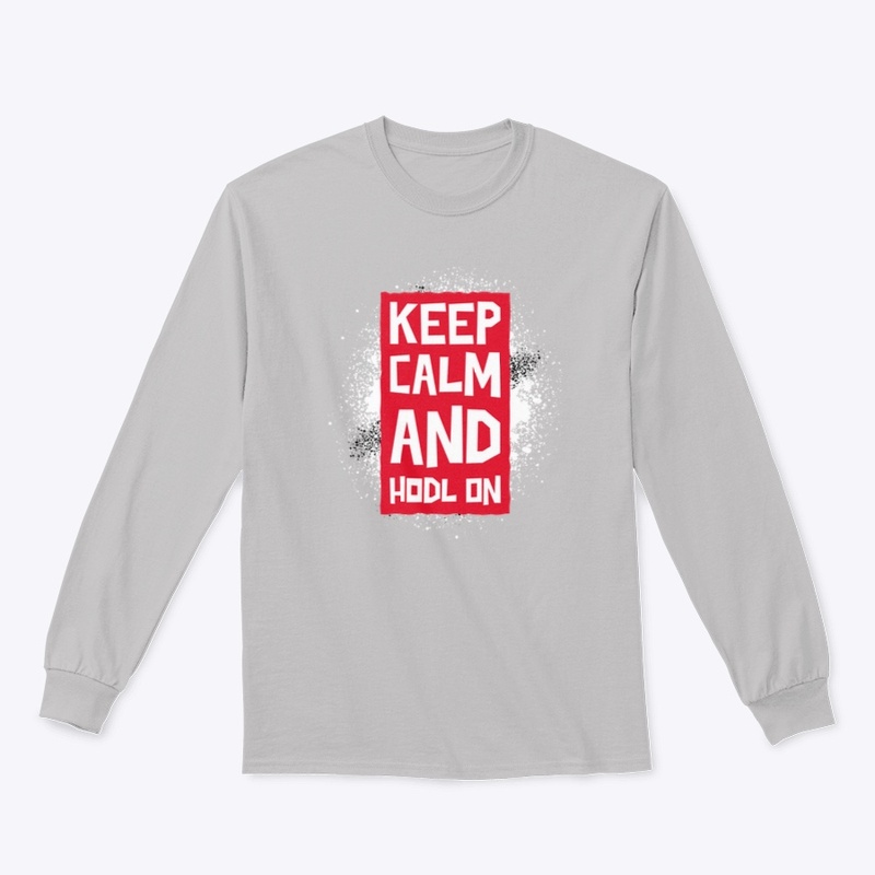 Keep Calm And HODL On
