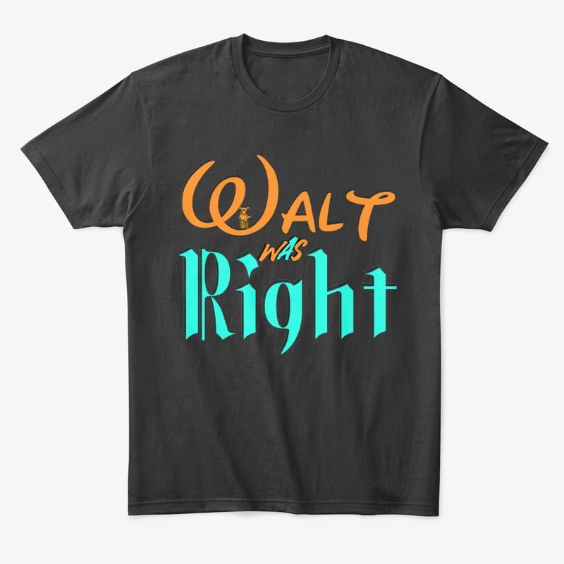 Walt Was Right 