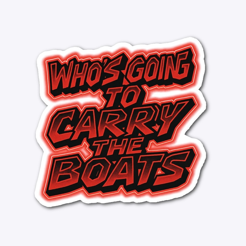 who's going to carry the boats