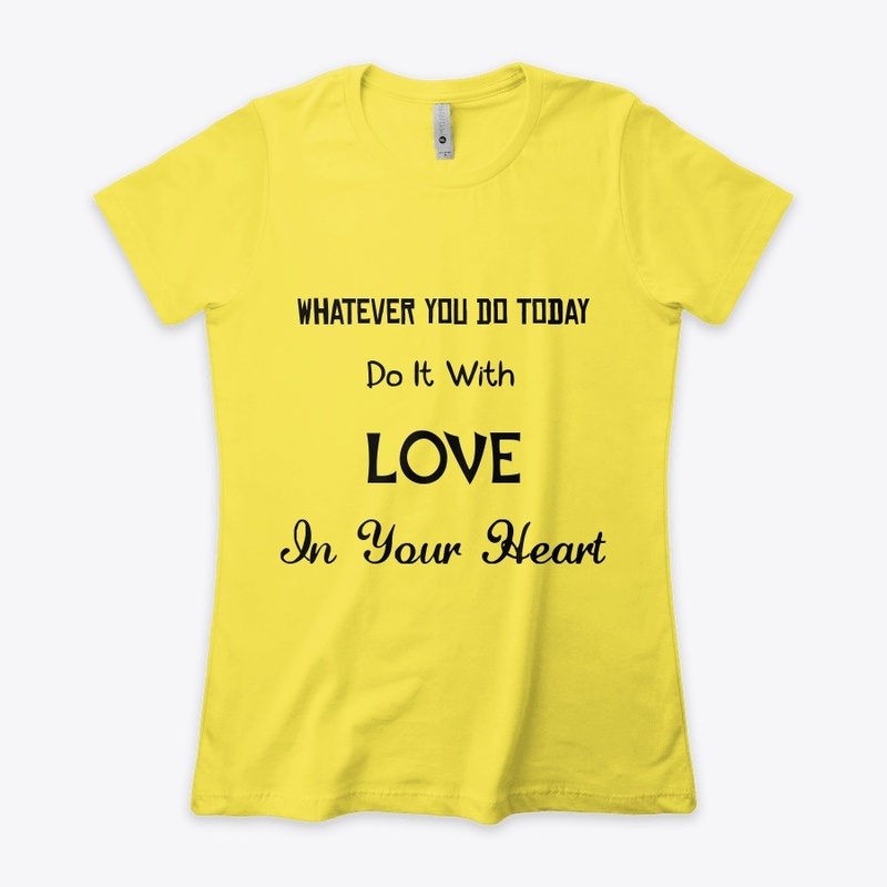Do It With Love In Your Heart Tee