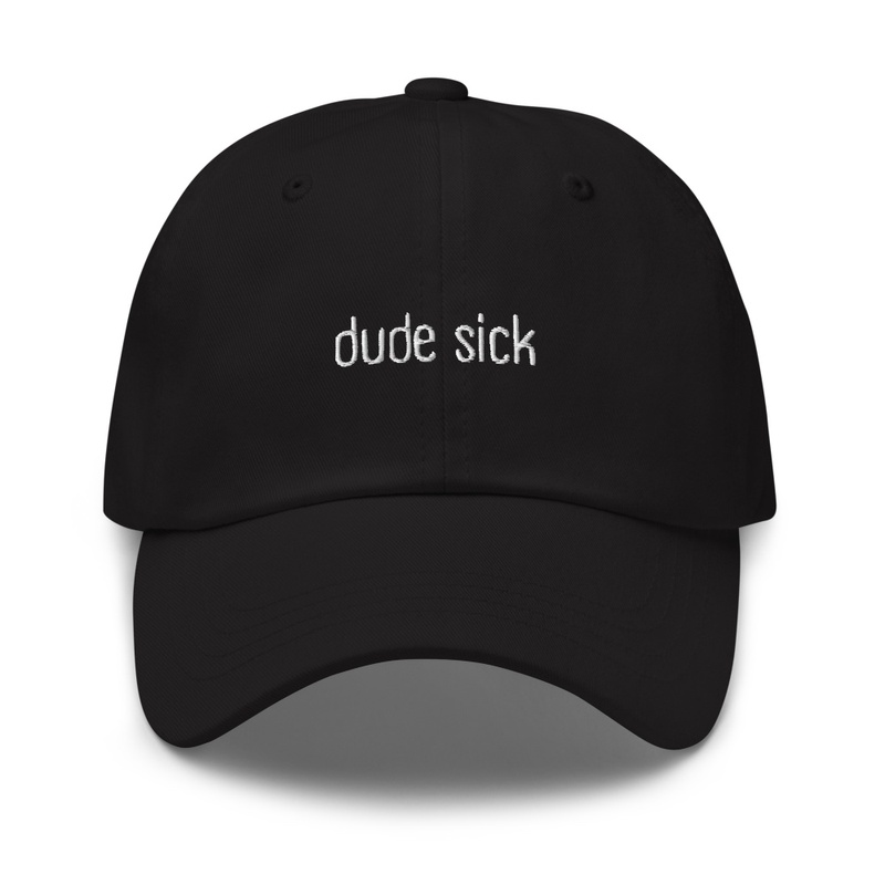 dude sick dad hat