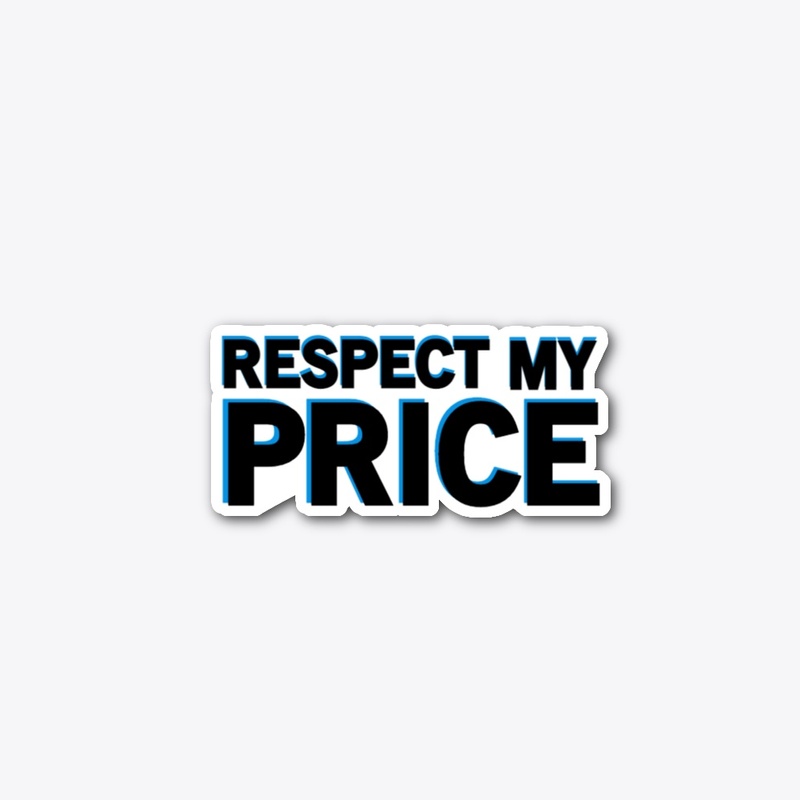 RESPECT MY PRICE STICKER