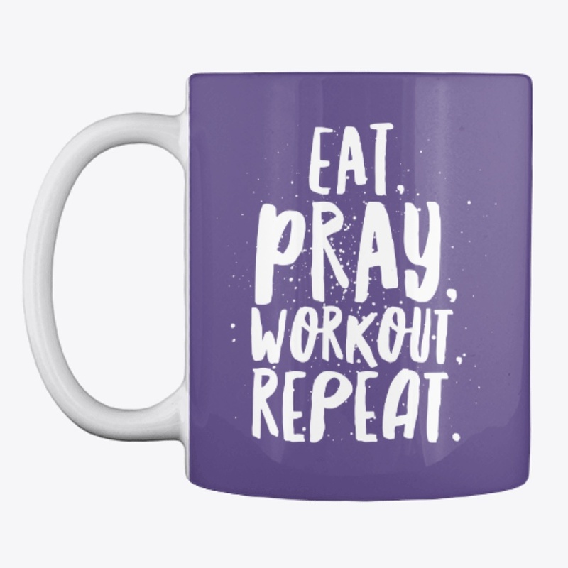 Eat Pray Workout Repeat