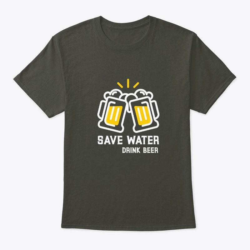 Save Water Drink Beer