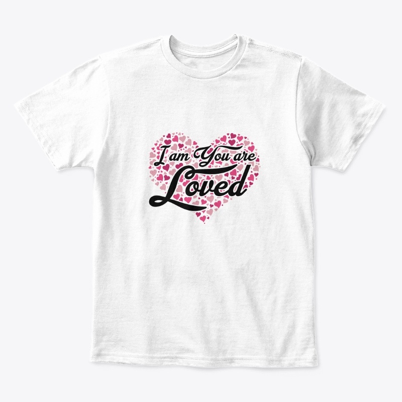 I Am You Are Loved