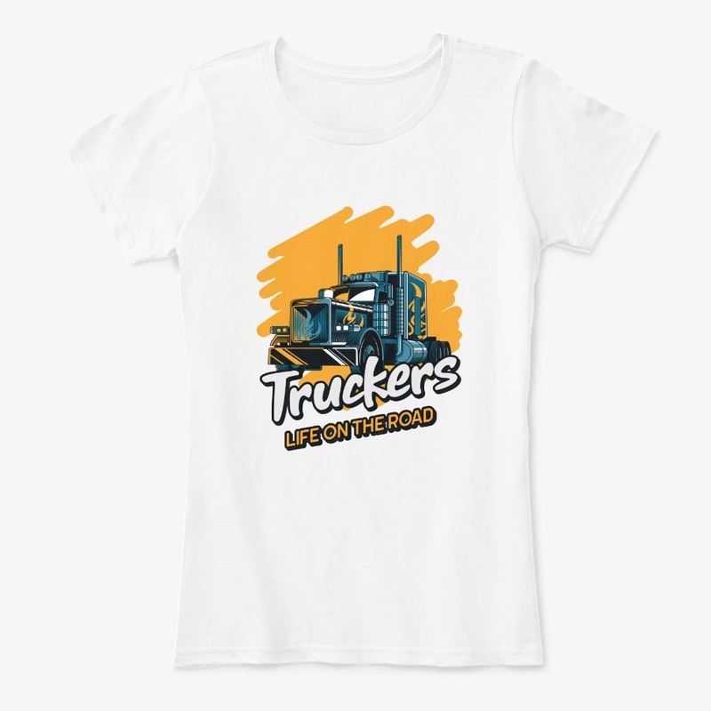 Truckers Life On The Road Women T-Shirt