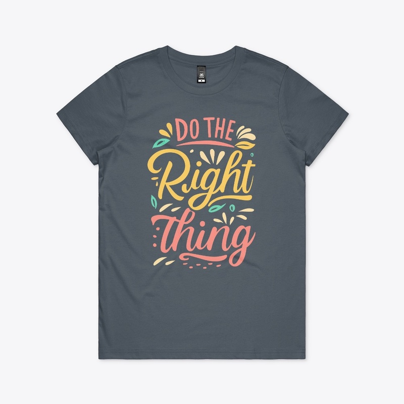 Do The Right Things Tee