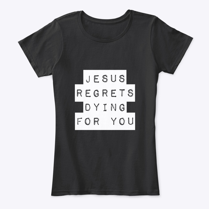 Jesus regrets 2