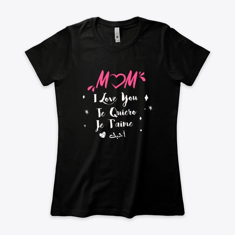 Mom I Love You, Je T'aime T-Shirt Gift