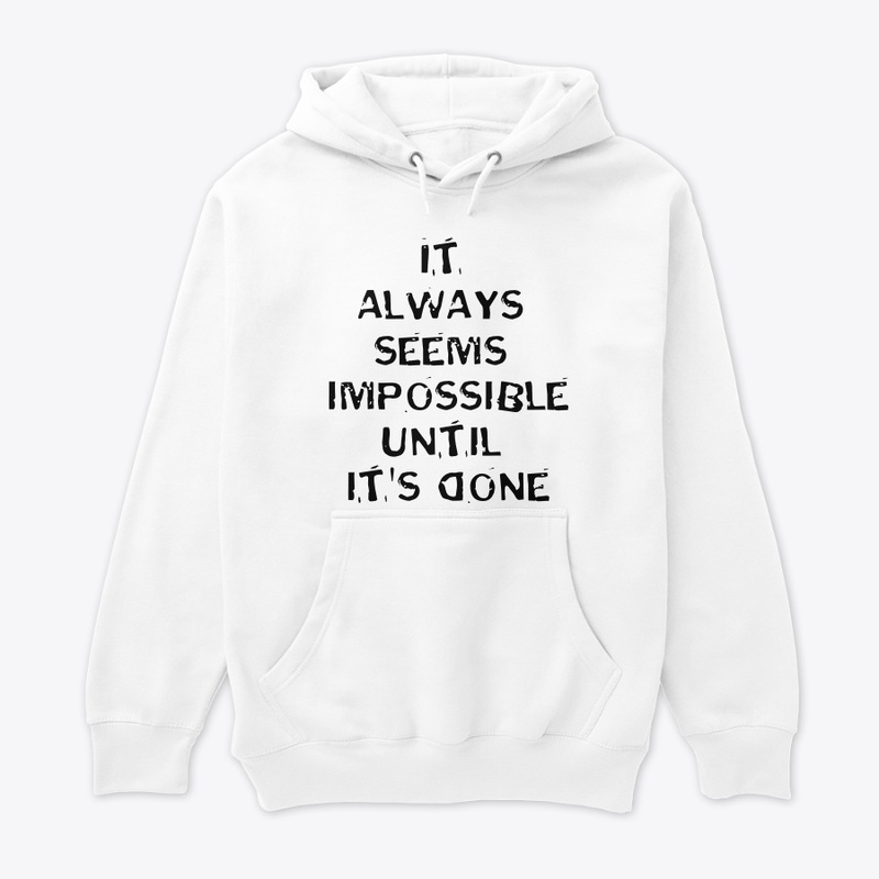 From Impossible to Done