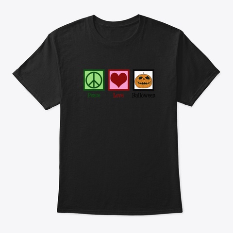 Peace Love Halloween Black T-Shirt Front