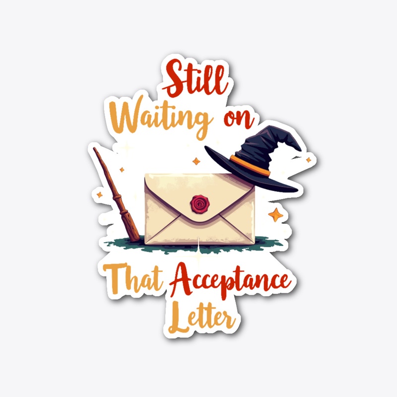 Still Waiting on that Acceptance Letter