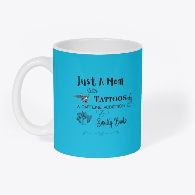 Just A Mom with tats, caffeine & smut