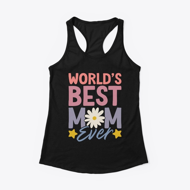 World's Best Mom Ever T-Shirt