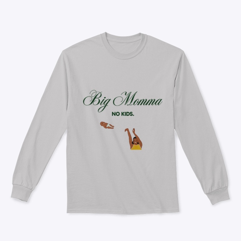 Big Momma, No Kids