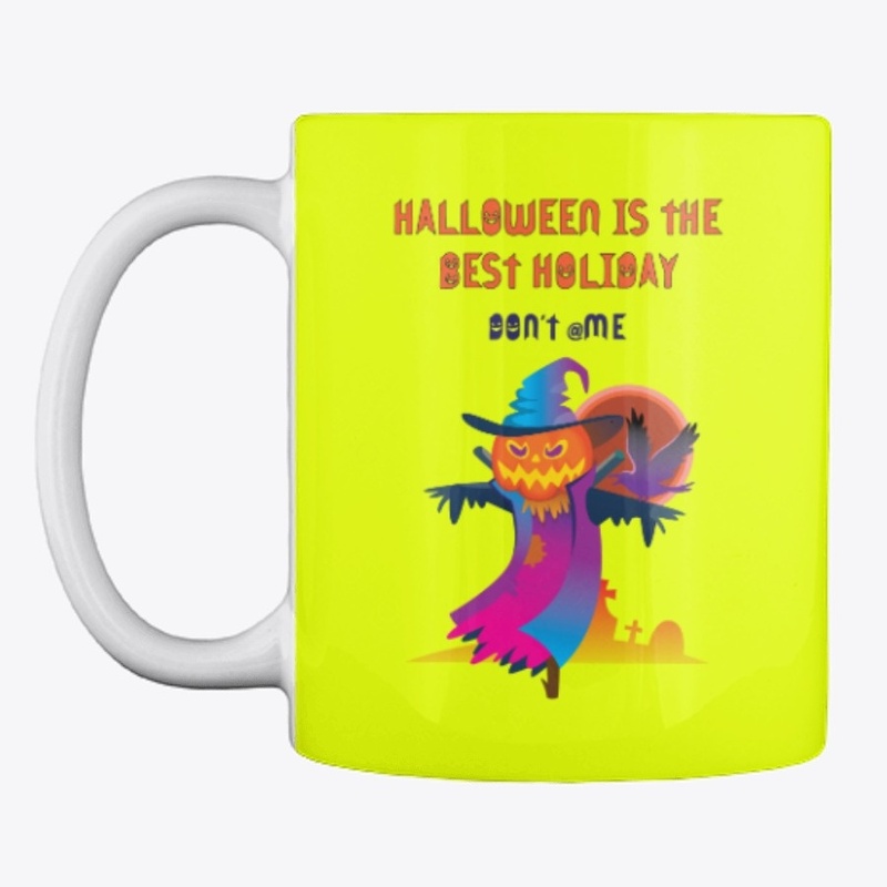 Halloween is The Best Holiday