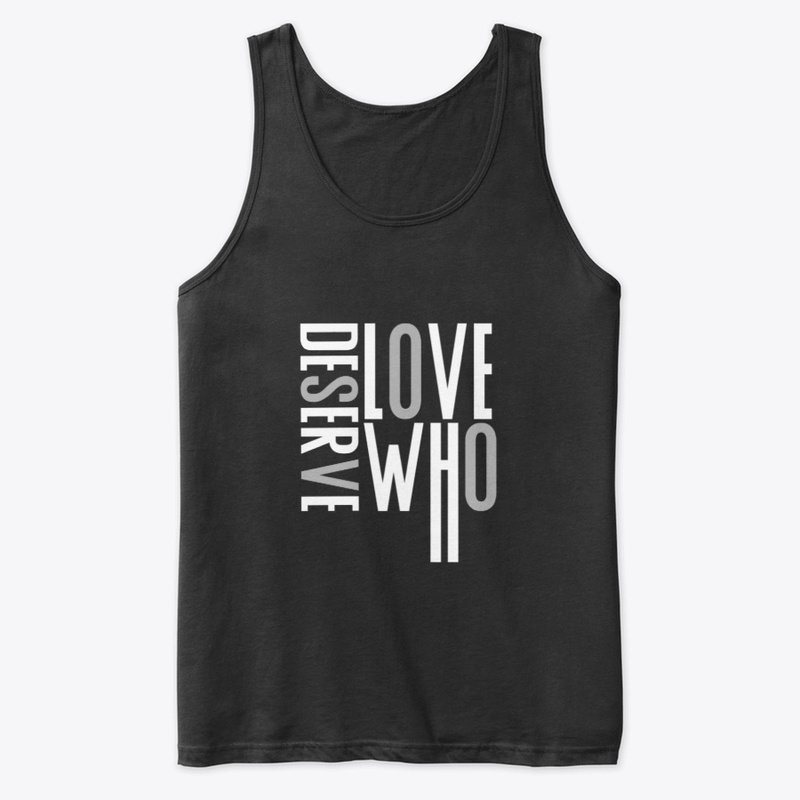 Love who Deserve  By Adwa