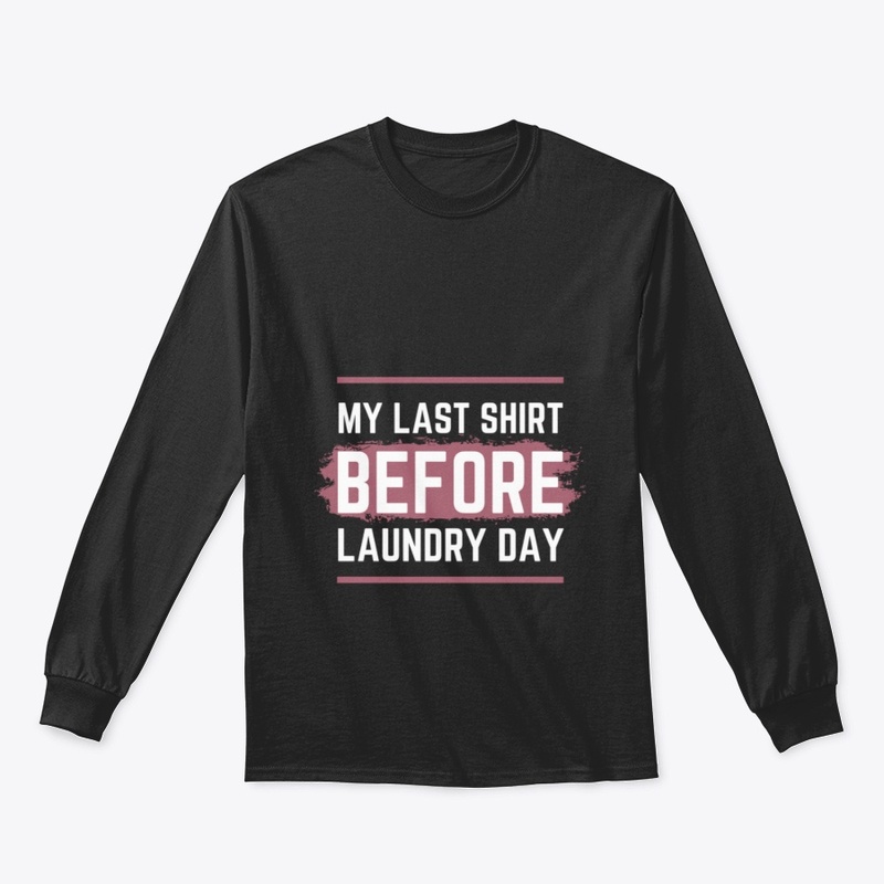 My last shirt before laundry day