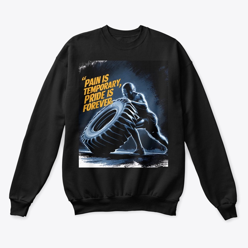 Pain is Temporary Pride is Forever