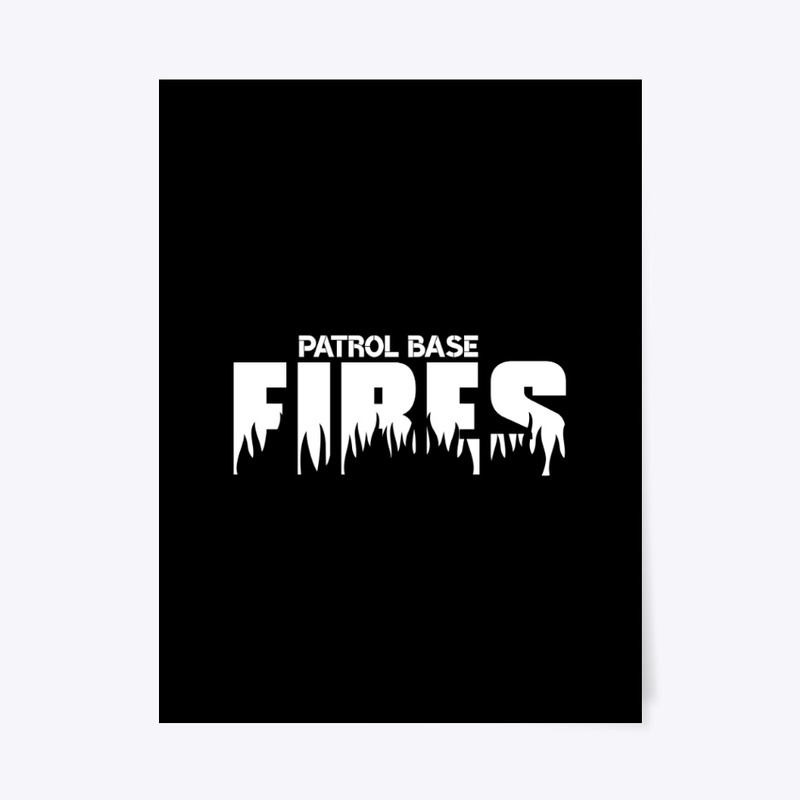 Patrol Base Fires