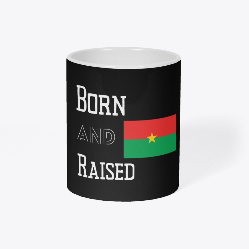 Born and raised - Burkina Faso