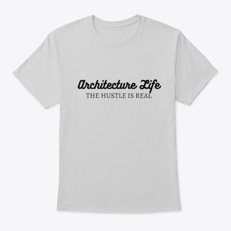architecture life - the hustle is real