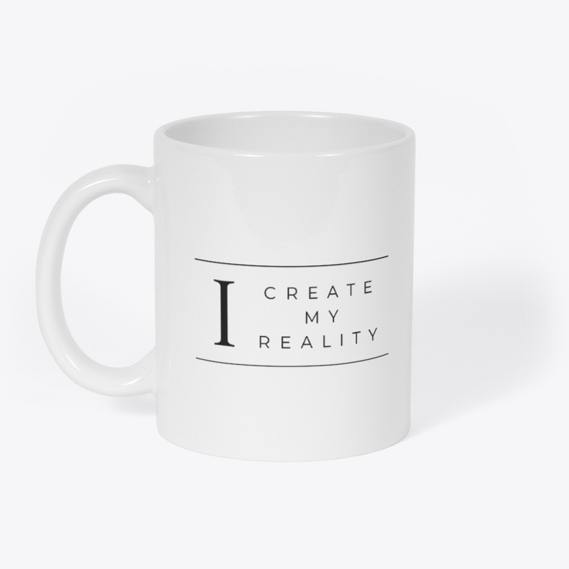 I Create My Reality