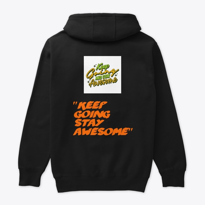 "Keep Going  Awesome" Motivational 