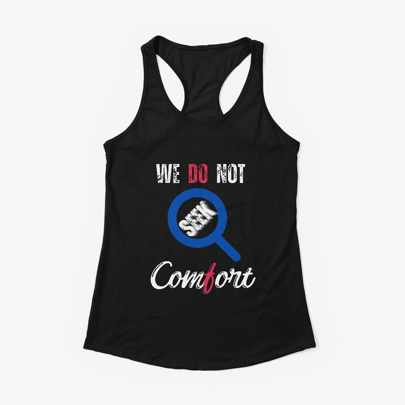 We Do Not Seek Comfort_ classic t-shirt 