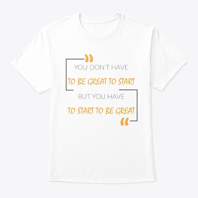 You Don't Have To Be Great To Start