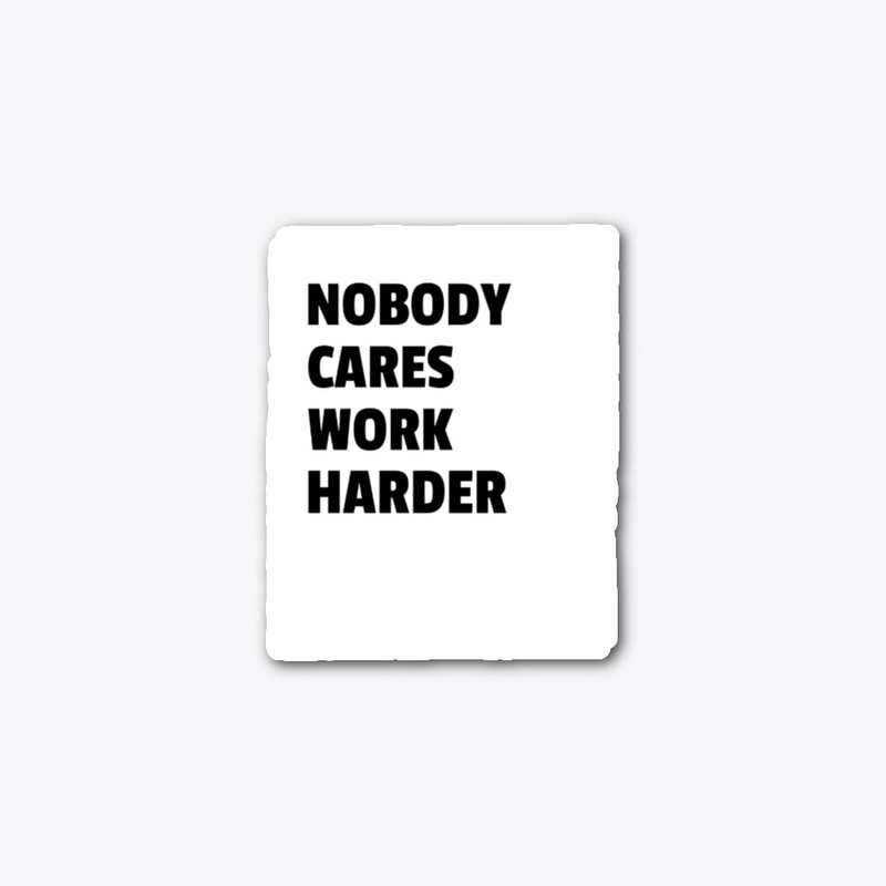 Nobody Cares Fitness Motivation