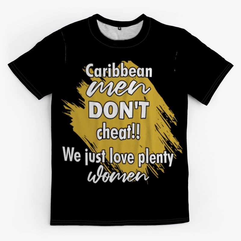 Caribbean Men DON'T Cheat - No Flags
