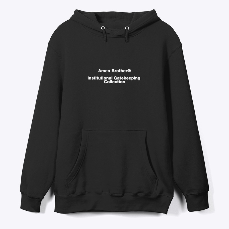  Institutional Gatekeeping Hoodie