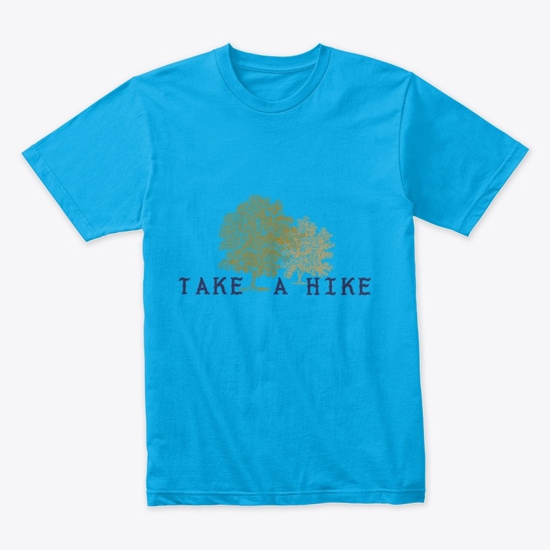 Take A Hike Men Women Kids + Pets