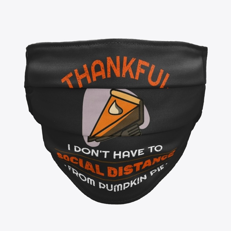 Thankful For Pumpkin Pie Distancing