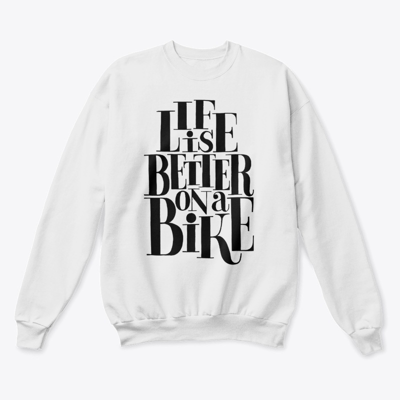 Life Is Better On A Bike Lettering Quote