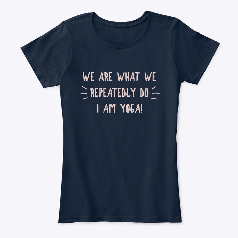 We Are What We Do - Yoga
