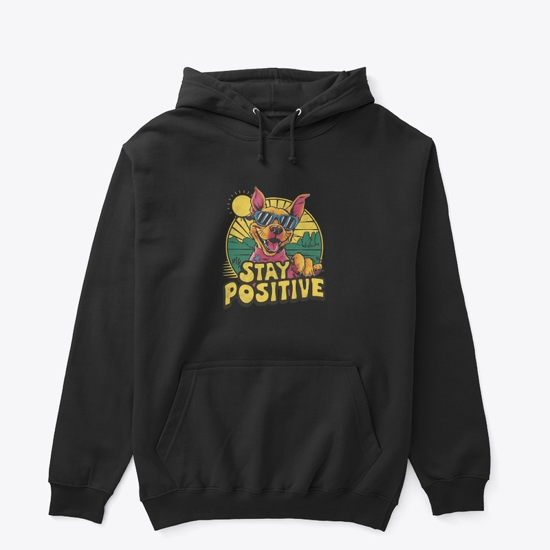 Stay positive vibes Funny dogs Lover 