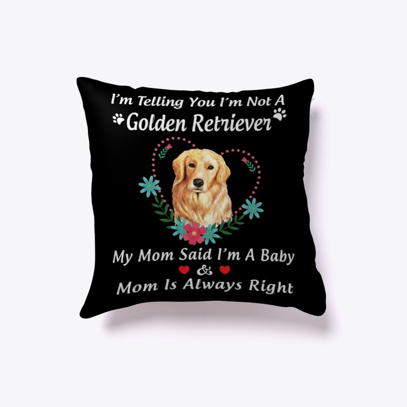 Golden Retriever Mom Gift, Always Right