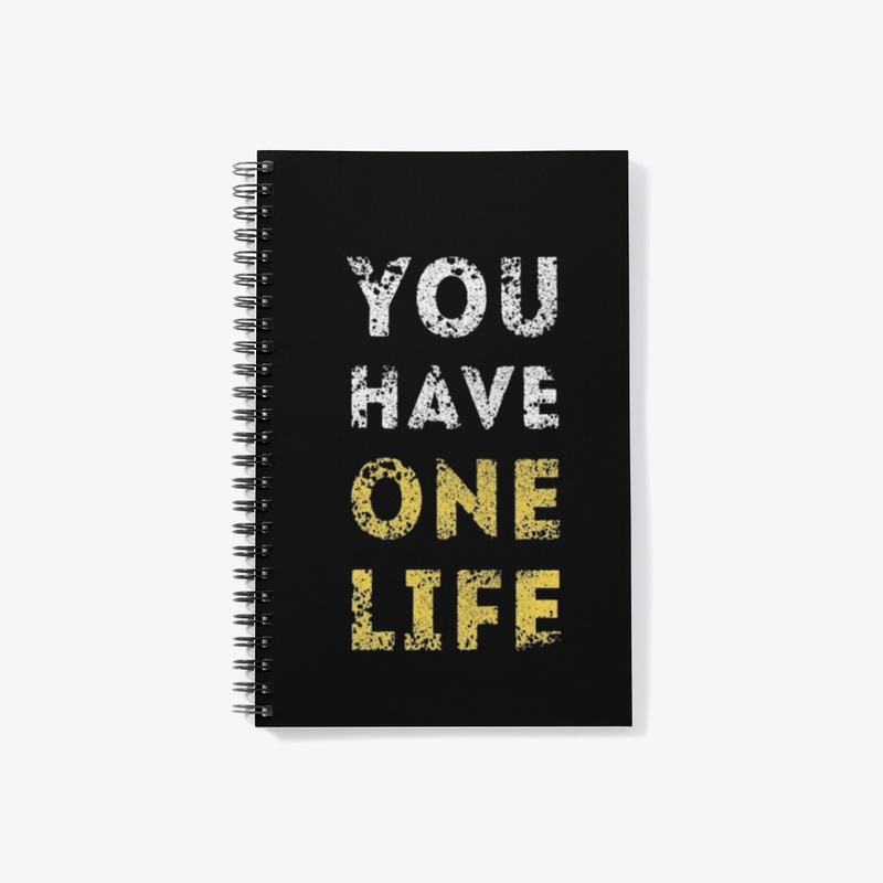 "Live It Fully: You Have One Life"