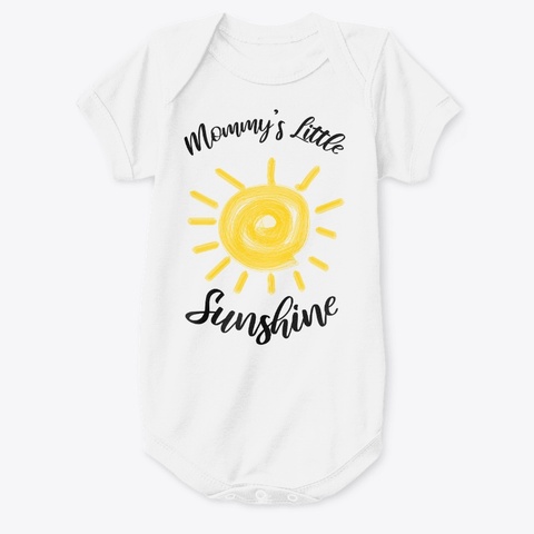 Mommy's Little Sunshine White T-Shirt Front