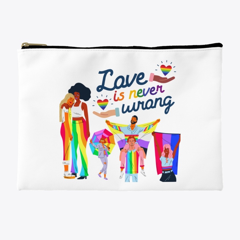 Love Is Never Wrong - Pride Collection