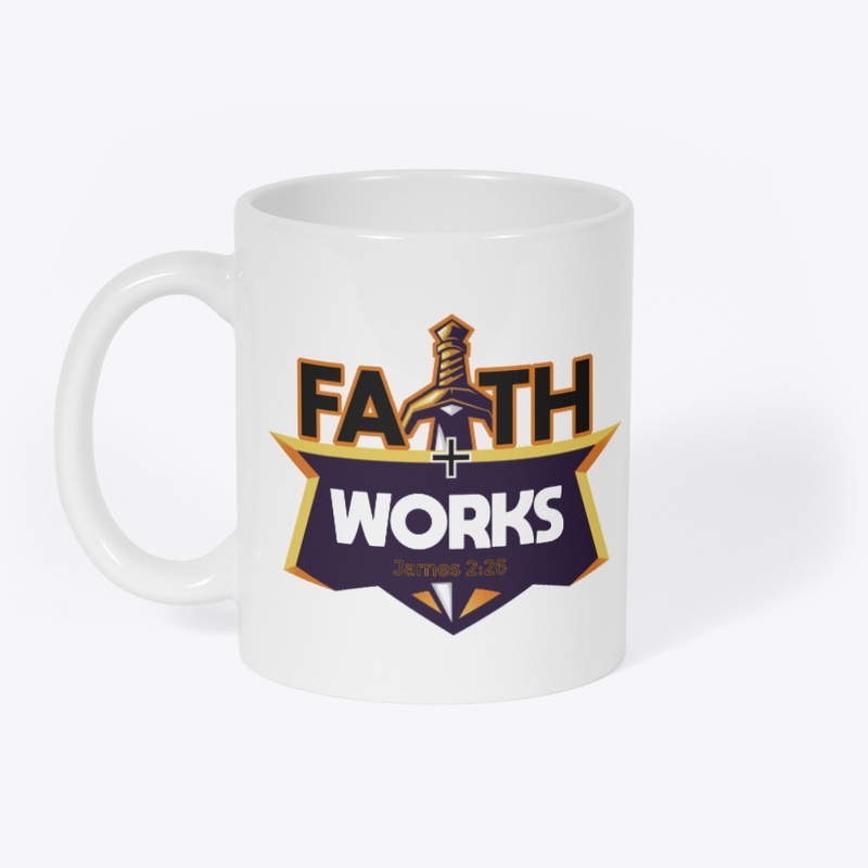 FAITH WORKS